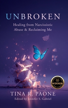 Unbroken: Healing from Narcissistic Abuse and Reclaiming Me