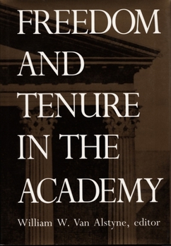 Hardcover Freedom and Tenure in the Academy Book