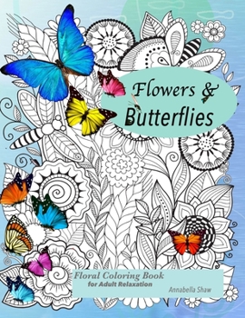 Paperback Floral coloring books for adults relaxation Butterflies and Flowers Book