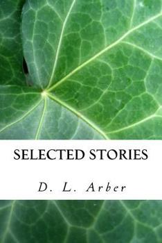 Paperback Selected Stories of D. L. Arber Book
