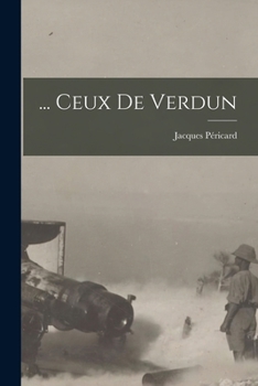 Paperback ... Ceux De Verdun [French] Book