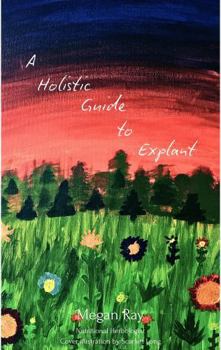 Paperback A Holistic Guide to Explant Book