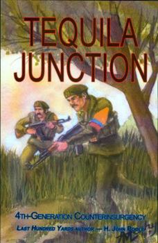 Paperback Tequila Junction: 4th-Generation Counterinsurgency Book