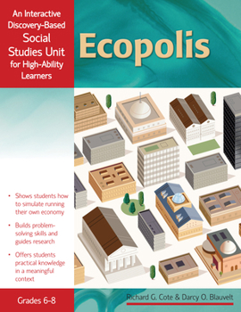 Paperback Ecopolis: An Interactive Discovery-Based Economics Unit for High-Ability Learners Book