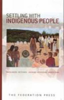 Paperback Settling with Indigenous People: Modern Treaty and Agreement-Making Book