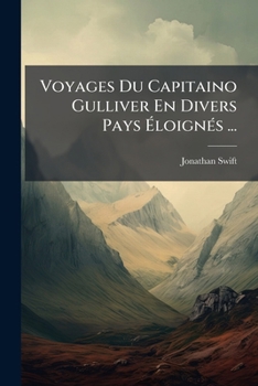 Paperback Voyages Du Capitaino Gulliver En Divers Pays Éloignés ... [French] Book
