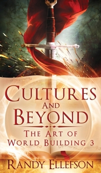 Cultures and Beyond - Book #3 of the Art of World Building