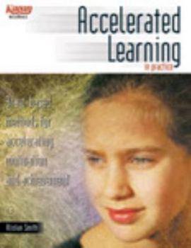 Paperback Accelerated Learning in Practice (Brain-based methods for accelerating motivation and achievement) Book