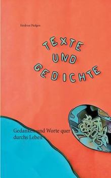 Paperback Texte und Gedichte: Gedanken und Worte quer durchs Leben [German] Book