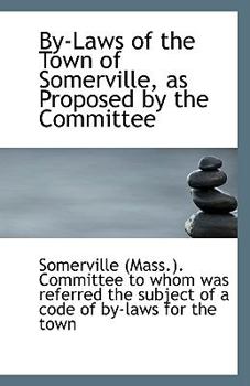 By-Laws of the Town of Somerville, as Proposed by the Committee