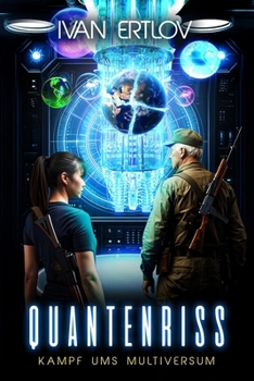 Quantenriss: Kampf ums Multiversum (German Edition)