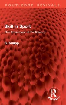 Paperback Skill in Sport: The Attainment of Proficiency Book