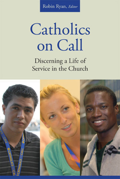 Paperback Catholics on Call: Discerning a Life of Service in the Church Book