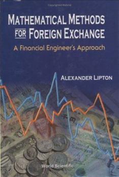 Paperback Mathematical Methods for Foreign Exchange: A Financial Engineer's Approach Book