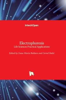 Hardcover Electrophoresis: Life Sciences Practical Applications Book