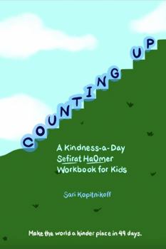 Paperback Counting Up: A Kindness-a-Day Sefirat HaOmer Workbook for Kids Book