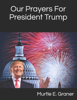 Paperback Our Prayers For President Trump Book
