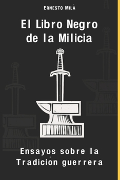 Paperback Libro Negro de la Milicia: Ensayos sobre la Tradición Guerrera [Spanish] Book