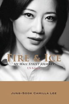 Paperback Fire & Ice: My Wall Street Journey Book