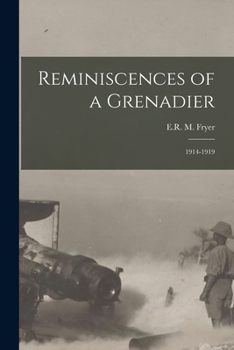 Paperback Reminiscences of a Grenadier: 1914-1919 Book