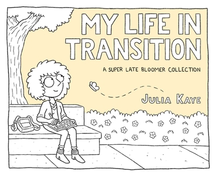 Paperback My Life in Transition: A Super Late Bloomer Collection Book