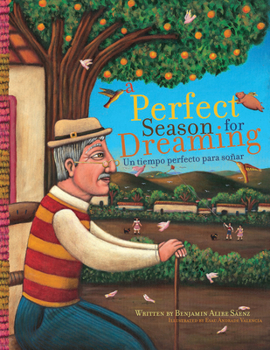 Perfect Season for Dreaming / Una Temporada Perfecta Para Soñar