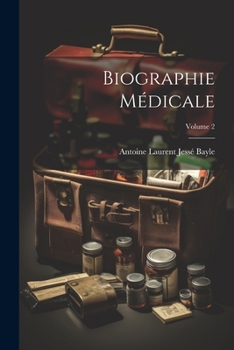 Paperback Biographie Médicale; Volume 2 [French] Book