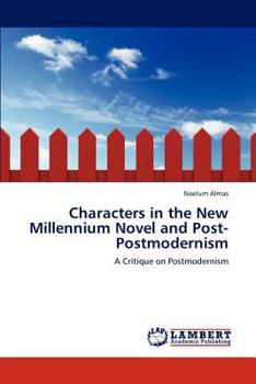 Paperback Characters in the New Millennium Novel and Post-Postmodernism Book