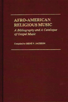 Hardcover Afro-American Religious Music: A Bibliography and a Catalogue of Gospel Music Book