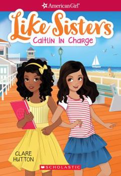 Paperback Caitlin in Charge (American Girl: Like Sisters #4), Volume 4 Book