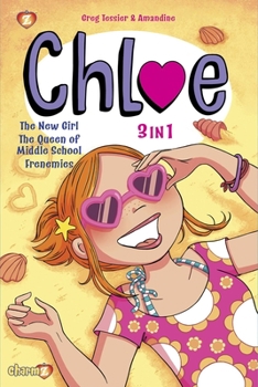 Paperback Chloe 3 in 1 Vol. 1: Collecting the New Girl, the Queen of Middle School, and Frenemies Book