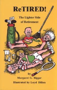Paperback ReTIRED: The Lighter Side of Retirement Book