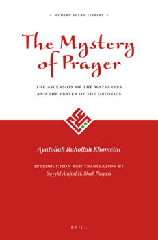 Paperback The Mystery of Prayer: The Ascension of the Wayfarers and the Prayer of the Gnostics Book