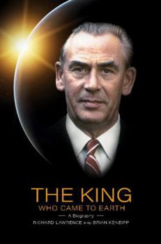 Hardcover The King Who Came To Earth: A Biography Book