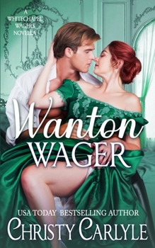 Paperback Wanton Wager: A Whitechapel Wagers Novella Book