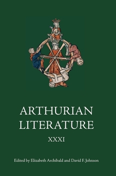Arthurian Literature XXXI - Book #31 of the Arthurian Literature