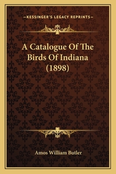 A Catalogue of the Birds of Indiana