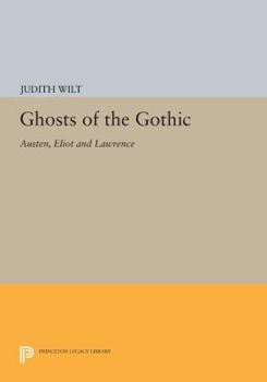 Paperback Ghosts of the Gothic: Austen, Eliot and Lawrence Book