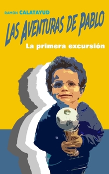 Paperback Las aventuras de Pablo: La primera aventura [Spanish] Book