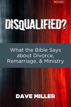 Paperback Disqualified?: What the Bible Says about Divorce, Remarriage, and Ministry Book