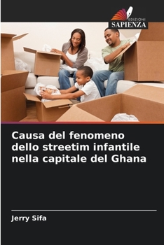 Paperback Causa del fenomeno dello streetim infantile nella capitale del Ghana [Italian] Book