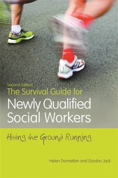 Paperback The Survival Guide for Newly Qualified Social Workers, Second Edition: Hitting the Ground Running Book