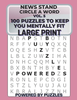 Paperback News Stand Circle a Word Vol.5: 100 Puzzles to Keep You Mentally Fit Large Print [Large Print] Book
