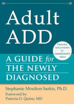 Paperback Adult Add: A Guide for the Newly Diagnosed Book