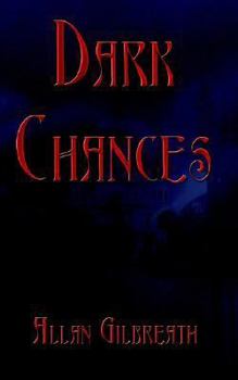 Dark Chances - Book #2 of the Galen Vampire Series