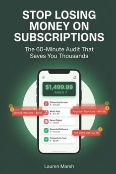 Paperback Stop Losing Money on Subscriptions: The 60-Minute Audit That Saves You Thousands Book