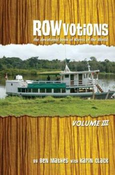 Paperback ROWvotions Volume III: The devotional book of Rivers of the World Book