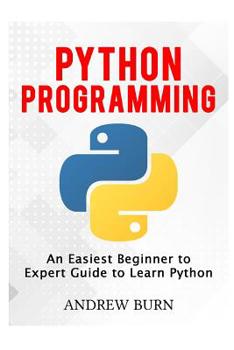 Paperback Python Programming: An Easiest Beginner to Expert Guide to Learn Python Book