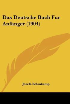 Paperback Das Deutsche Buch Fur Anfanger (1904) Book