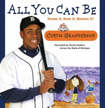 Hardcover All You Can Be: Dream It, Draw It, Become It! Book